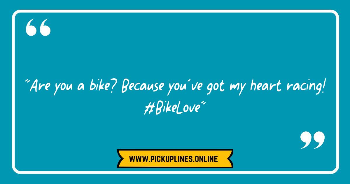 Flirty Cycling Pick Up Lines for the Love of Bikes Flirty Cycling Pick Up Lines for the Love of Bikes