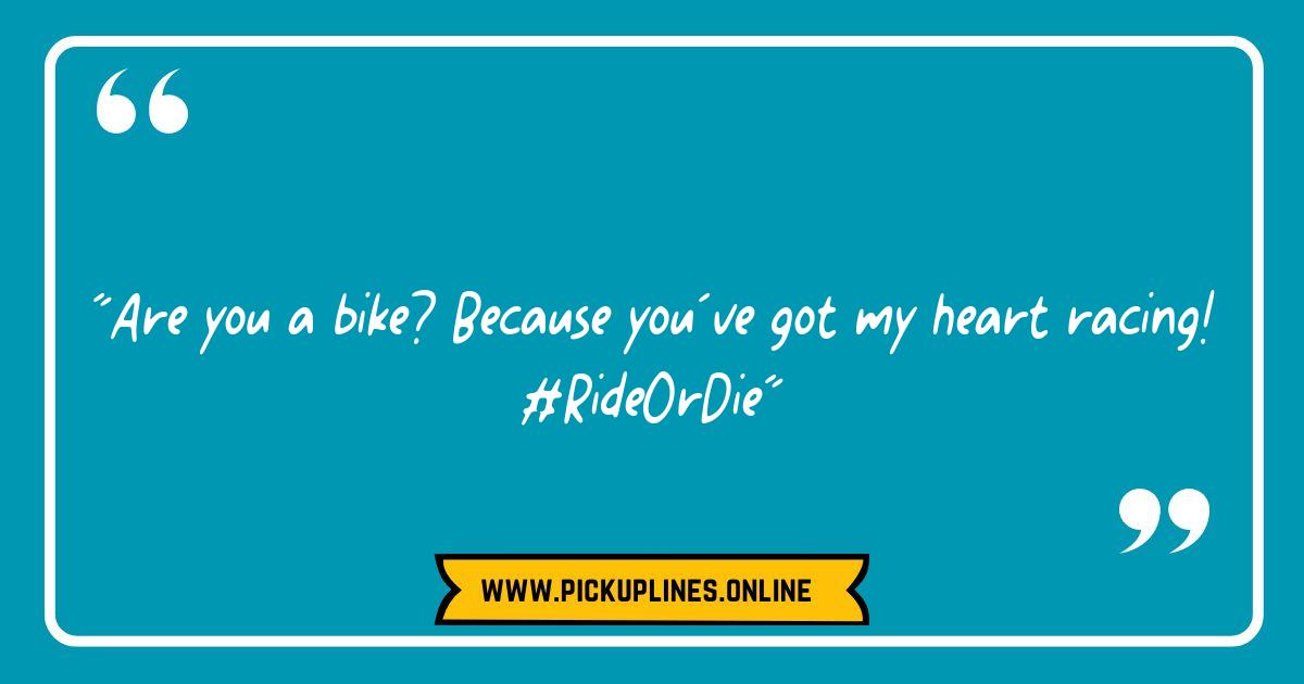 Playful Cycling Pick Up Lines to Use on Your Next Ride Playful Cycling Pick Up Lines to Use on Your Next Ride