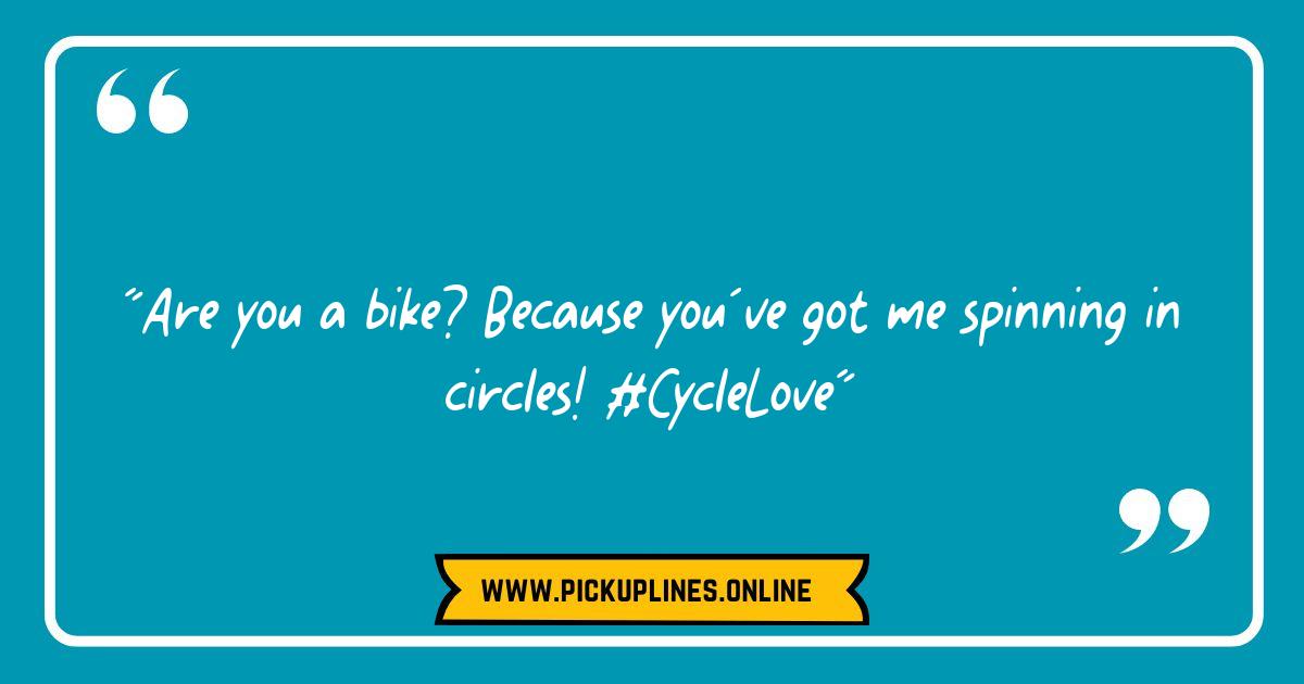 Smooth Cycling Pick Up Lines for Casual Encounters Smooth Cycling Pick Up Lines for Casual Encounters