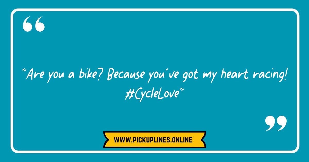 Unique Cycling Pick Up Lines for Adventure Seekers Unique Cycling Pick Up Lines for Adventure Seekers
