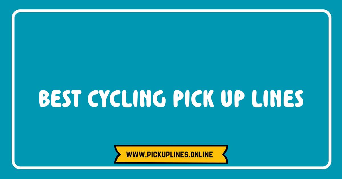 Best Cycling Pick Up Lines That Will Make You Pedal into Love Best Cycling Pick Up Lines That Will Make You Pedal into Love