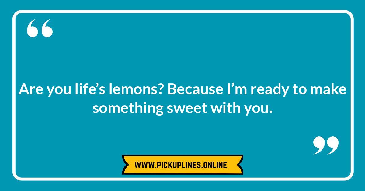 Lemon-Aid for Love: Sweet & Refreshing Lemon Pick Up Lines to Brighten Their Day Funny cheesy lemon pick up lines. Zesty, sour, and sweet ways to brighten someone's day with lemon humor.