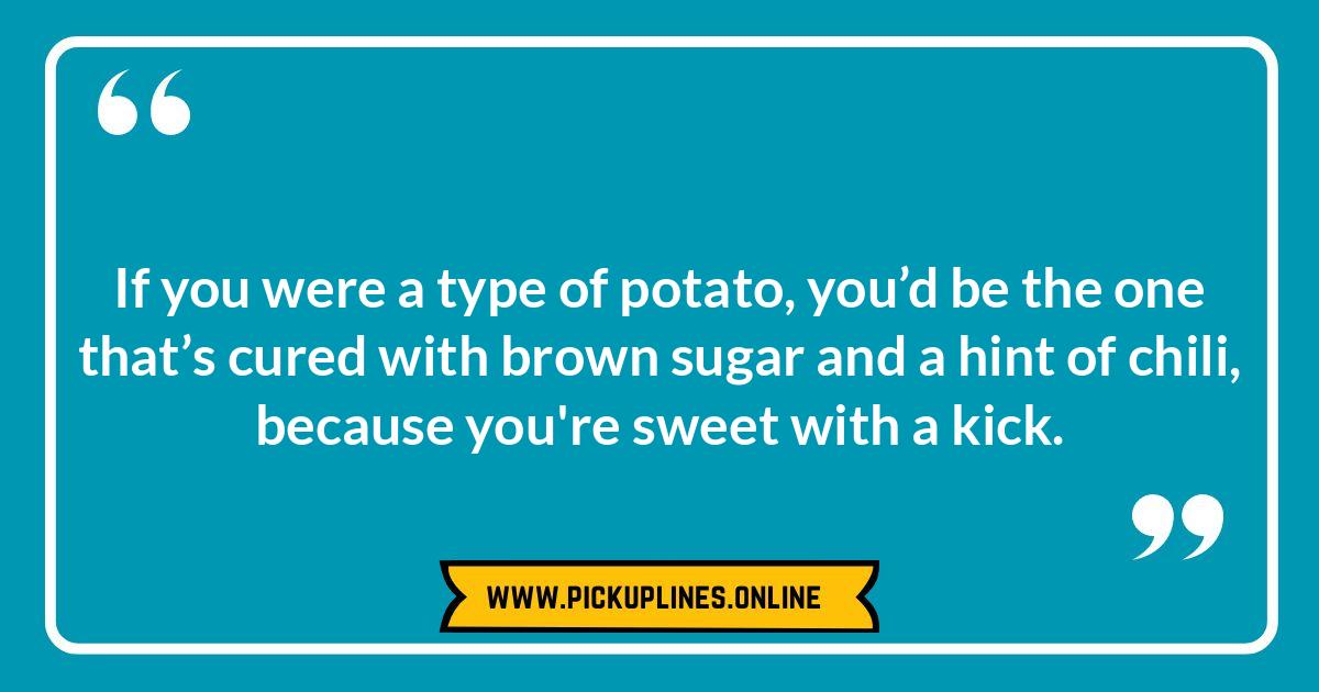 Let's Get Mashed Together: Romantic and Cheesy Potato Pick Up Lines Funny cheesy potato pick up lines, perfect for modern daters looking for a laugh. Explore sweet, savory, and edgy spud-themed jokes!