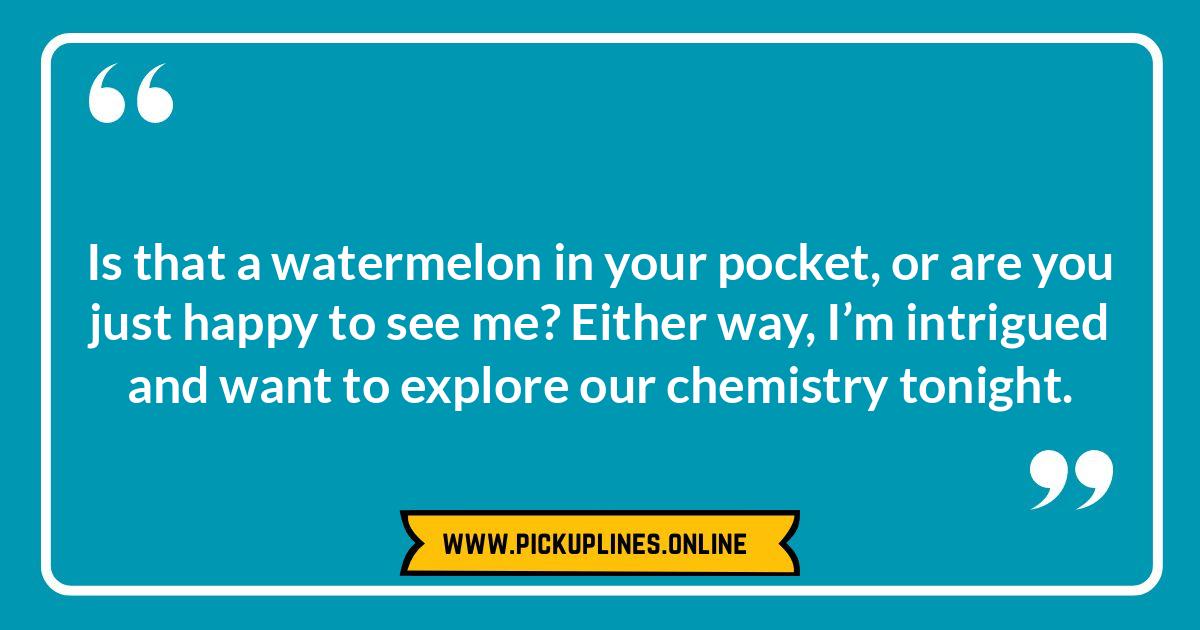 Witty Watermelon One-Liners: Seed-iously Funny Pick Up Lines A juicy slice with funny cheesy watermelon pick up lines.