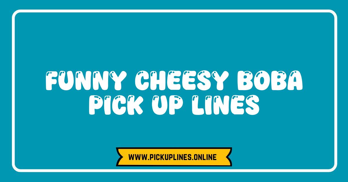 Best Boba Pick Up Lines So Cheesy They're Delicious The Ultimate Guide Cheesy boba pick up lines! Get ready to laugh with these funny and corny ways to express your love for boba and that special someone.